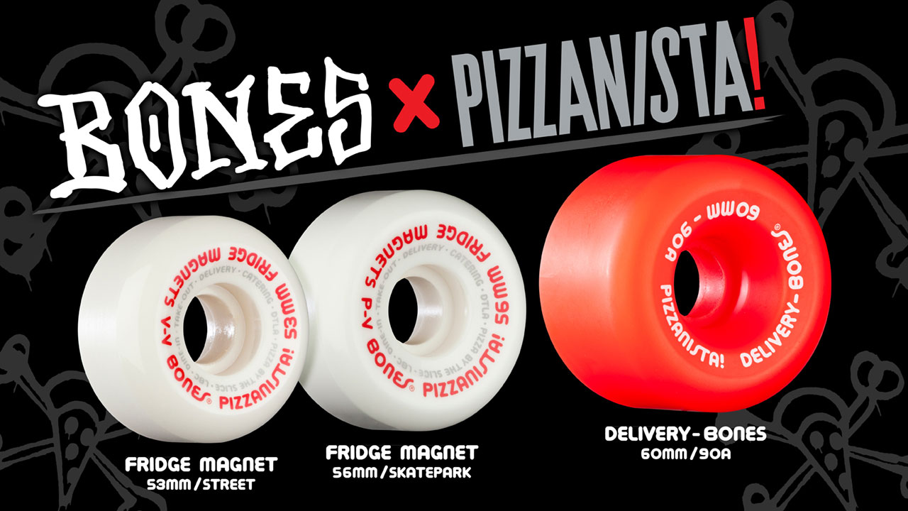 Bones Wheels Pizzanista