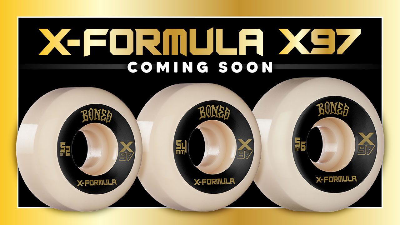 Bones Wheels - X-FORMULA - Coming Soon